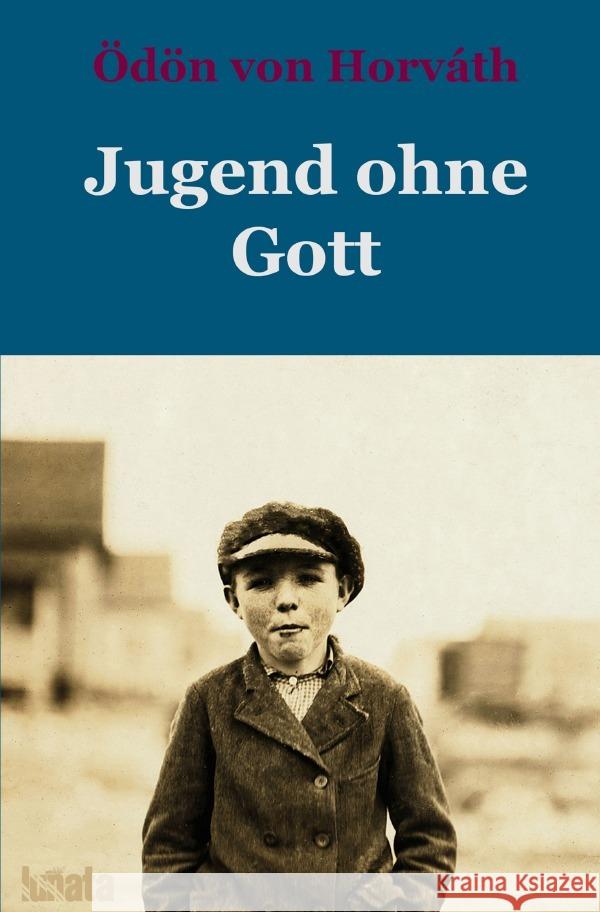 Jugend ohne Gott von Horváth, Ödön 9783750291867