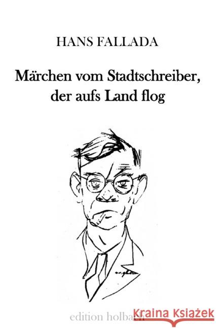 Märchen vom Stadtschreiber, der aufs Land flog Fallada, Hans 9783750292024 epubli