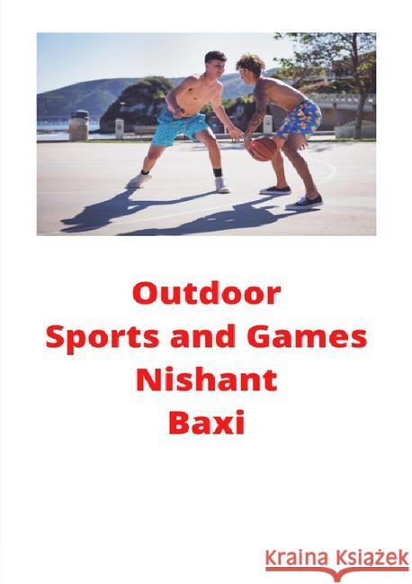 Outdoor Sports and Games Baxi, Nishant 9783750293052 epubli