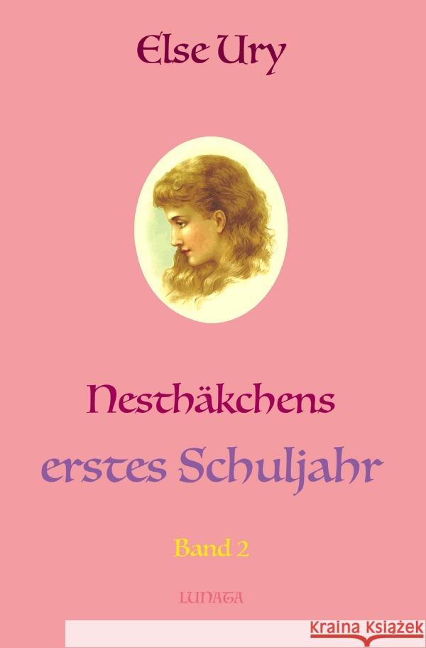 Nesthäkchens erstes Schuljahr Ury, Else 9783750293588 epubli