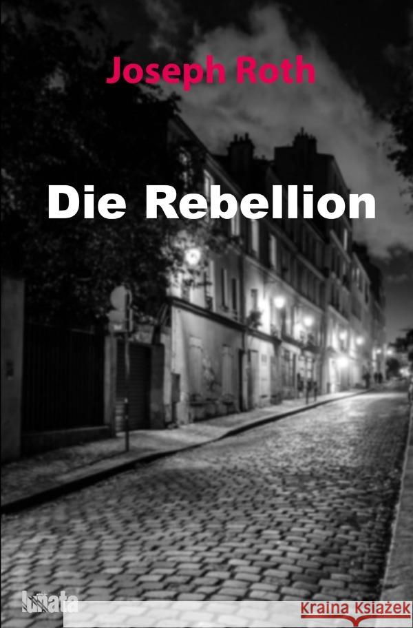 Die Rebellion Roth, Joseph 9783750293618