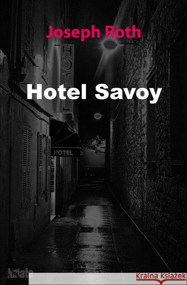 Hotel Savoy Roth, Joseph 9783750293694 epubli