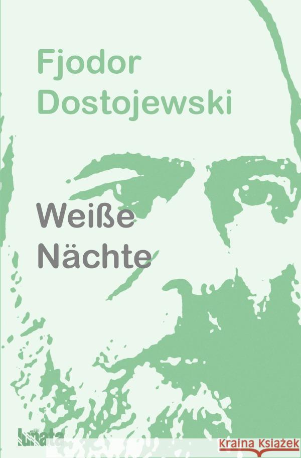 Weiße Nächte : Drei Novellen Dostojewski, Fjodor 9783750295766