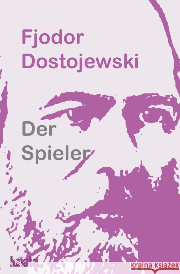 Der Spieler Dostojewski, Fjodor 9783750295773