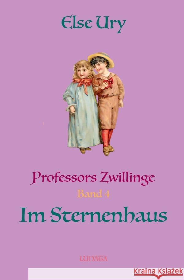 Professors Zwillinge im Sternenhaus Ury, Else 9783750295841 epubli