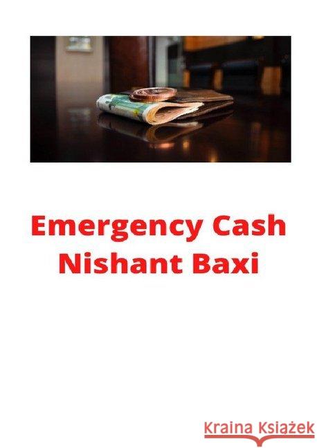 Emergency Cash Baxi, Nishant 9783750297432 epubli