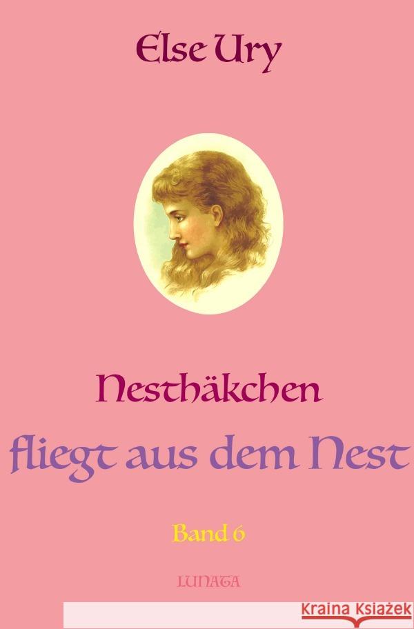 Nesthakchen fliegt aus dem Nest Ury, Else 9783750298125 epubli