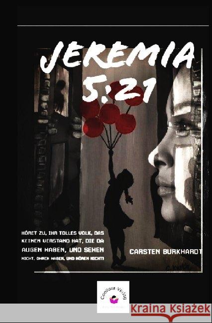 Jeremia 5:21 : Jugenddrama Burkhardt, Carsten 9783750298569