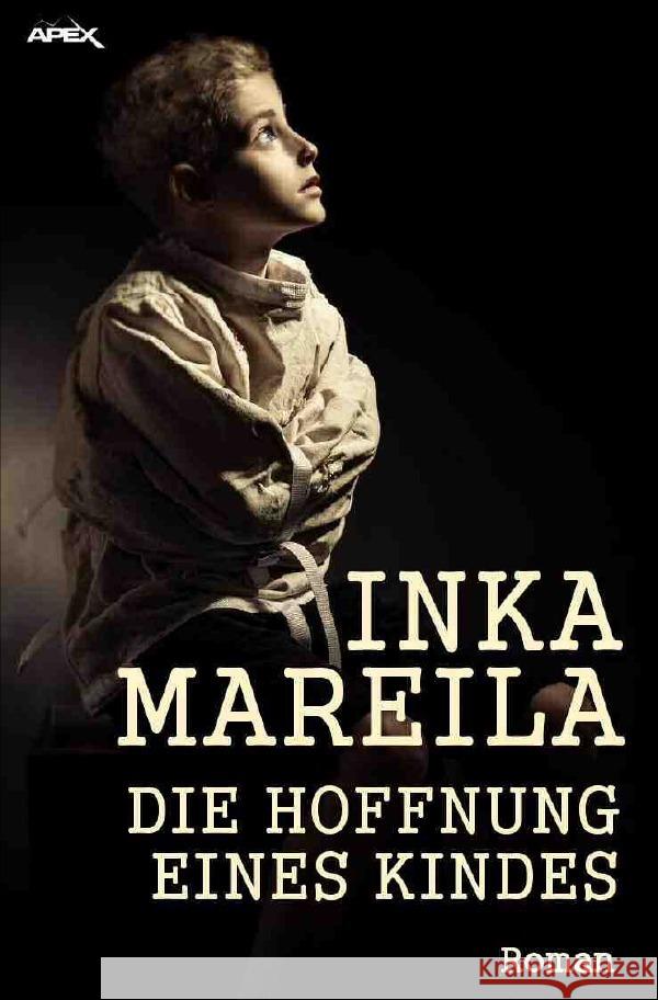 DIE HOFFNUNG EINES KINDES Mareila, Inka 9783750299504