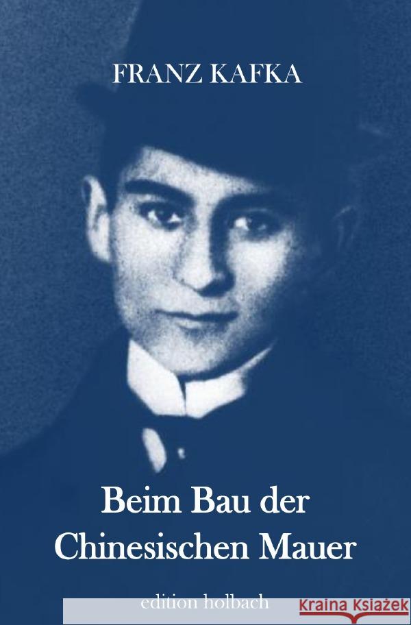 Beim Bau der Chinesischen Mauer Kafka, Franz 9783750299979 epubli