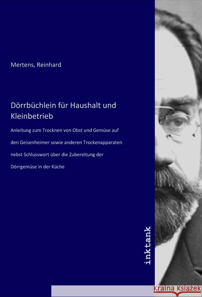 Dörrbüchlein für Haushalt und Kleinbetrieb Mertens, R. 9783750331617 Inktank-Publishing