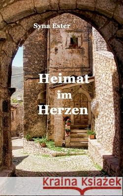 Heimat im Herzen Syna Ester 9783750401525