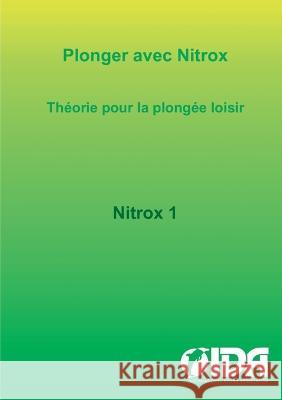 Plonger avec Nitrox: Th?orie pour la plong?e loisir Karsten Reimer 9783750401761 Bod - Books on Demand