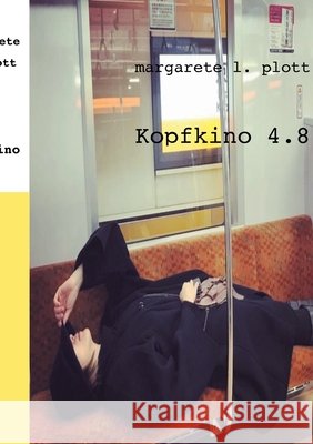 Kopfkino 4.8 Margarete L. Plott 9783750403710