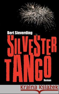 Silvestertango Bert Sieverding 9783750406278