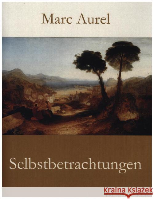 Selbstbetrachtungen Marc Aurel 9783750407336 Books on Demand