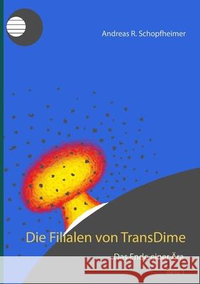 Das Ende einer Ära Andreas R Schopfheimer 9783750407435 Books on Demand