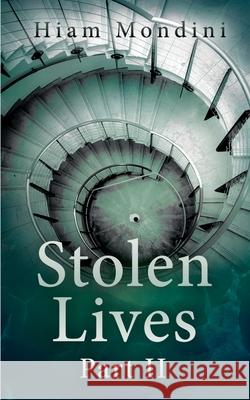 Stolen Lives - Part II Hiam Mondini 9783750407749 Books on Demand