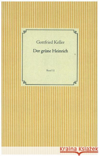 Der grüne Heinrich: Band 32 Gottfried Keller 9783750411920 Books on Demand