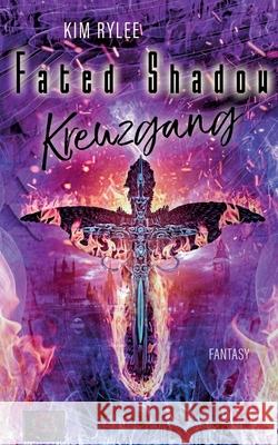 Fated Shadow III: Kreuzgang Rylee, Kim 9783750413504 Books on Demand