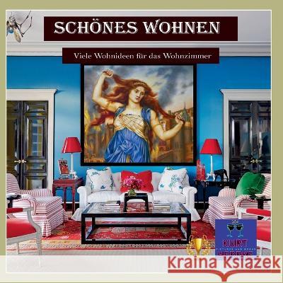 Sch?nes Wohnen: Viele Wohnideen f?r das Wohnzimmer Kurt Heppke 9783750416604 Bod - Books on Demand