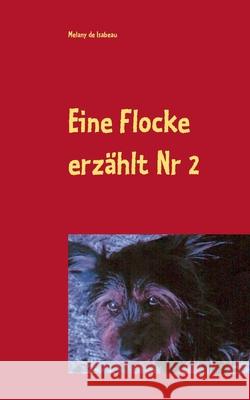 Eine Flocke erzählt: mein Neuer Freund Isabeau, Melany de 9783750417656 Books on Demand