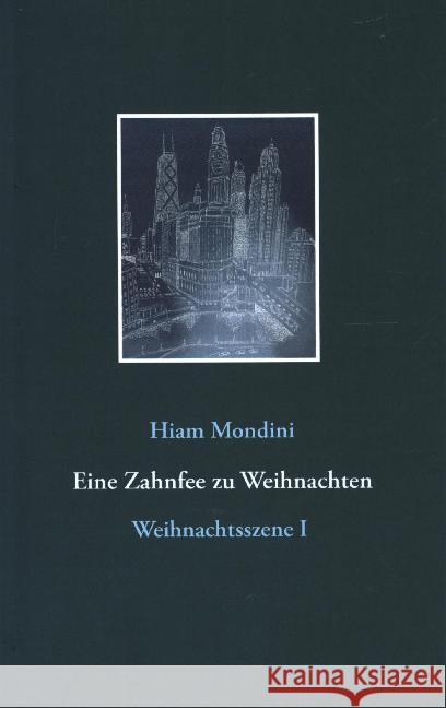 Eine Zahnfee zu Weihnachten Hiam Mondini 9783750418752 Books on Demand