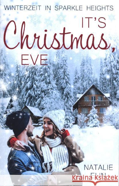 It's Christmas, Eve: Winterzeit in Sparkle Heights Natalie Elin 9783750421981