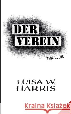 Der Verein Luisa W. Harris 9783750425101 Books on Demand