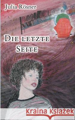 Die letzte Seite Julia Rosner 9783750429826