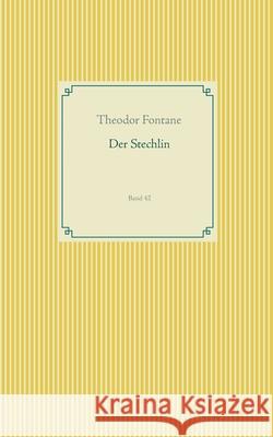 Der Stechlin: Band 42 Fontane, Theodor 9783750432246 Books on Demand