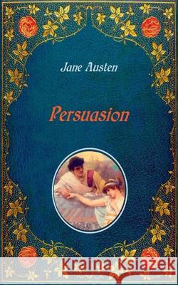 Persuasion - Illustrated: Unabridged - original text of the first edition (1818) - with 20 illustrations by Hugh Thomson Austen, Jane 9783750437401 Books on Demand