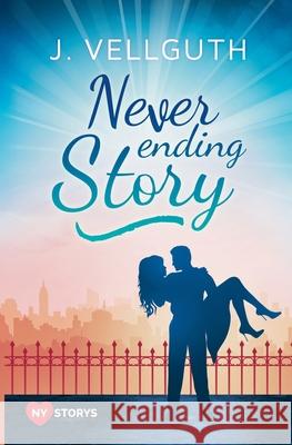 Never ending story: New York Lovestorys J Vellguth 9783750452497 Books on Demand