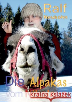 Die Alpakas vom Nikolaus: Nikolaus und Weihnachten grüßen Ralf Neubohn 9783750480278 Books on Demand