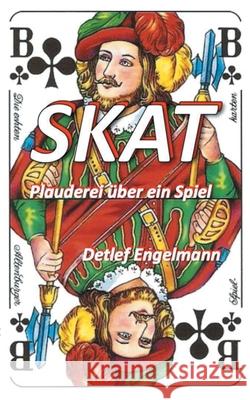 Skat - Plauderei über ein Spiel Detlef Engelmann 9783750480995