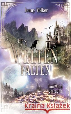 Die Weltenfalten - Von Wind getragen: Band 2 der Hexen Urban Fantasy Trilogie V 9783750492905 Books on Demand