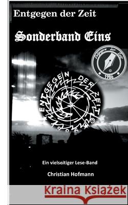 Entgegen der Zeit: Sonderband Christian Hofmann 9783750494206