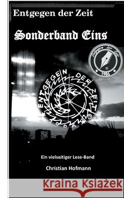 Entgegen der Zeit: Sonderband Christian Hofmann 9783750494206 Books on Demand