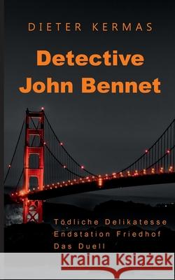 Detective John Bennet Dieter Kermas 9783750494718 Books on Demand