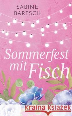 Sommerfest mit Fisch Sabine Bartsch 9783750494978