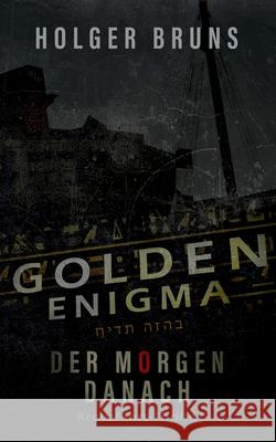 Golden Enigma - Der Morgen danach: Rock'n'Cruise in den Tod Holger Bruns 9783750495142