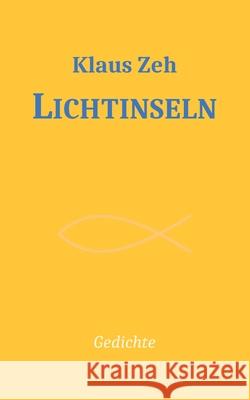 Lichtinseln Klaus Zeh 9783750496903 Books on Demand