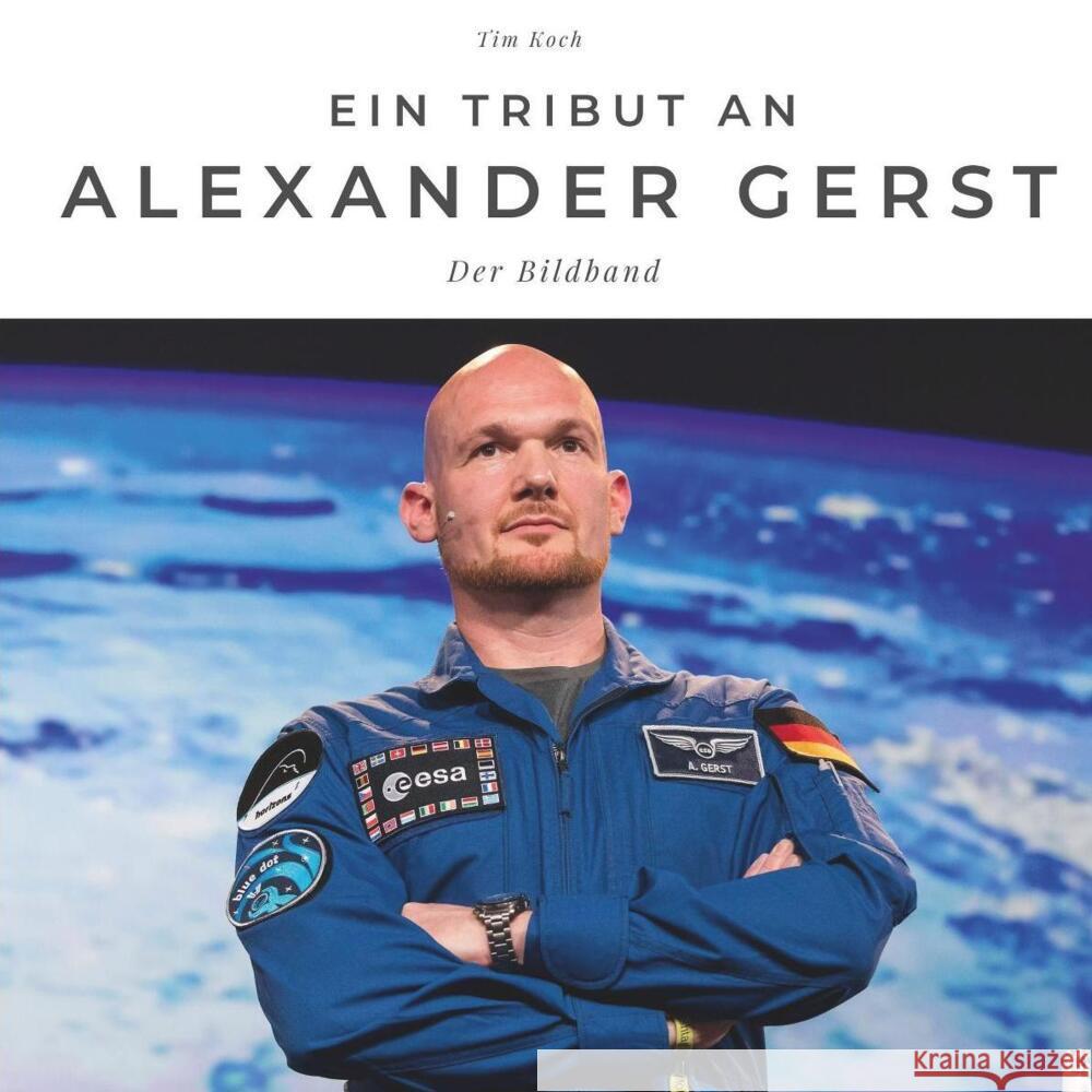 Ein Tribut an Alexander Gerst Koch Tim 9783750502154