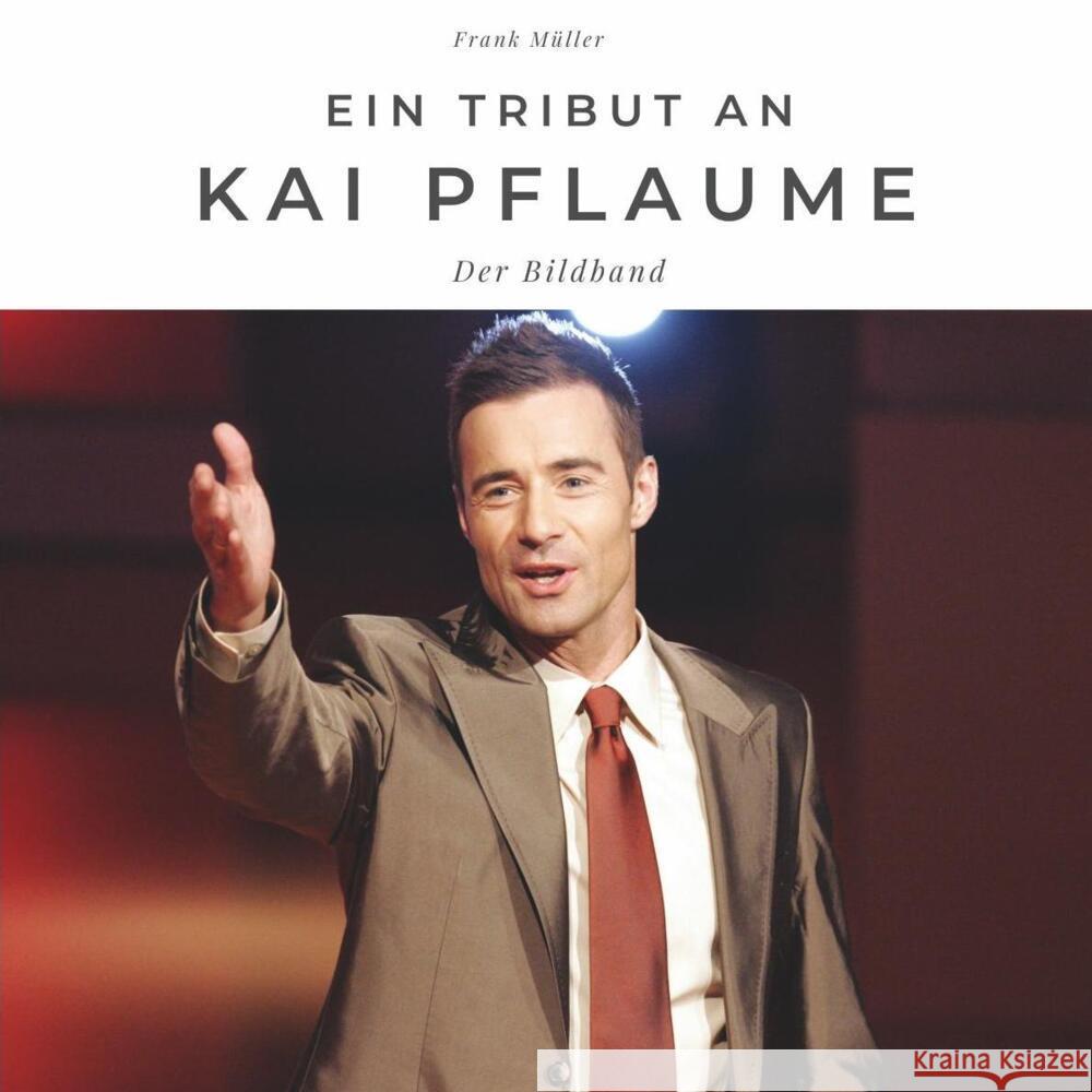 Ein Tribut an Kai Pflaume Müller, Frank 9783750502178