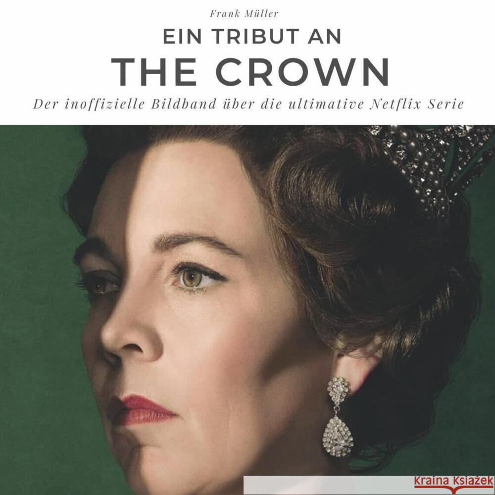 Ein Tribut an The Crown Müller, Frank 9783750502185