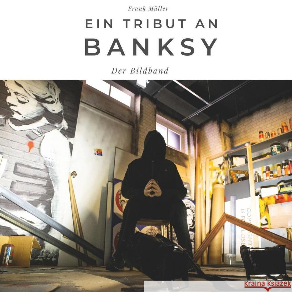 Ein Tribut an Banksy Müller, Frank 9783750502321