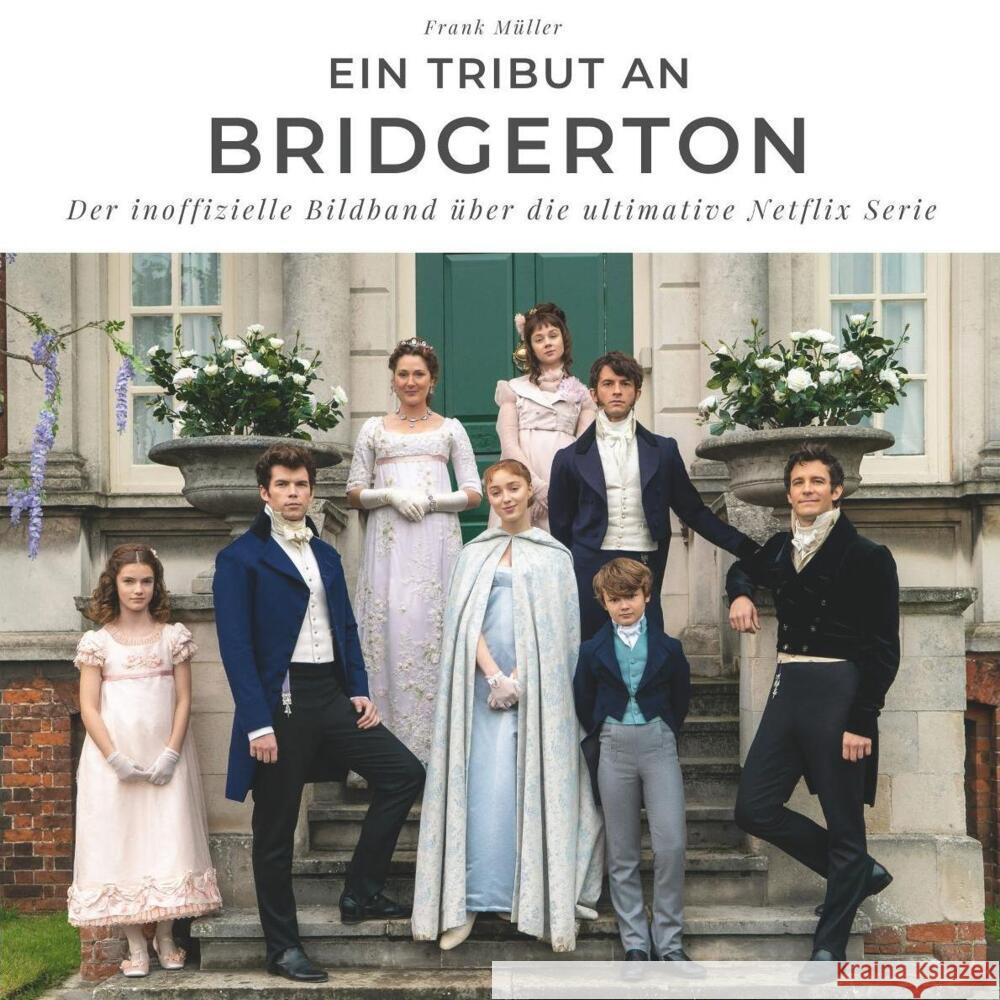 Ein Tribut an Bridgerton Müller, Frank 9783750502390