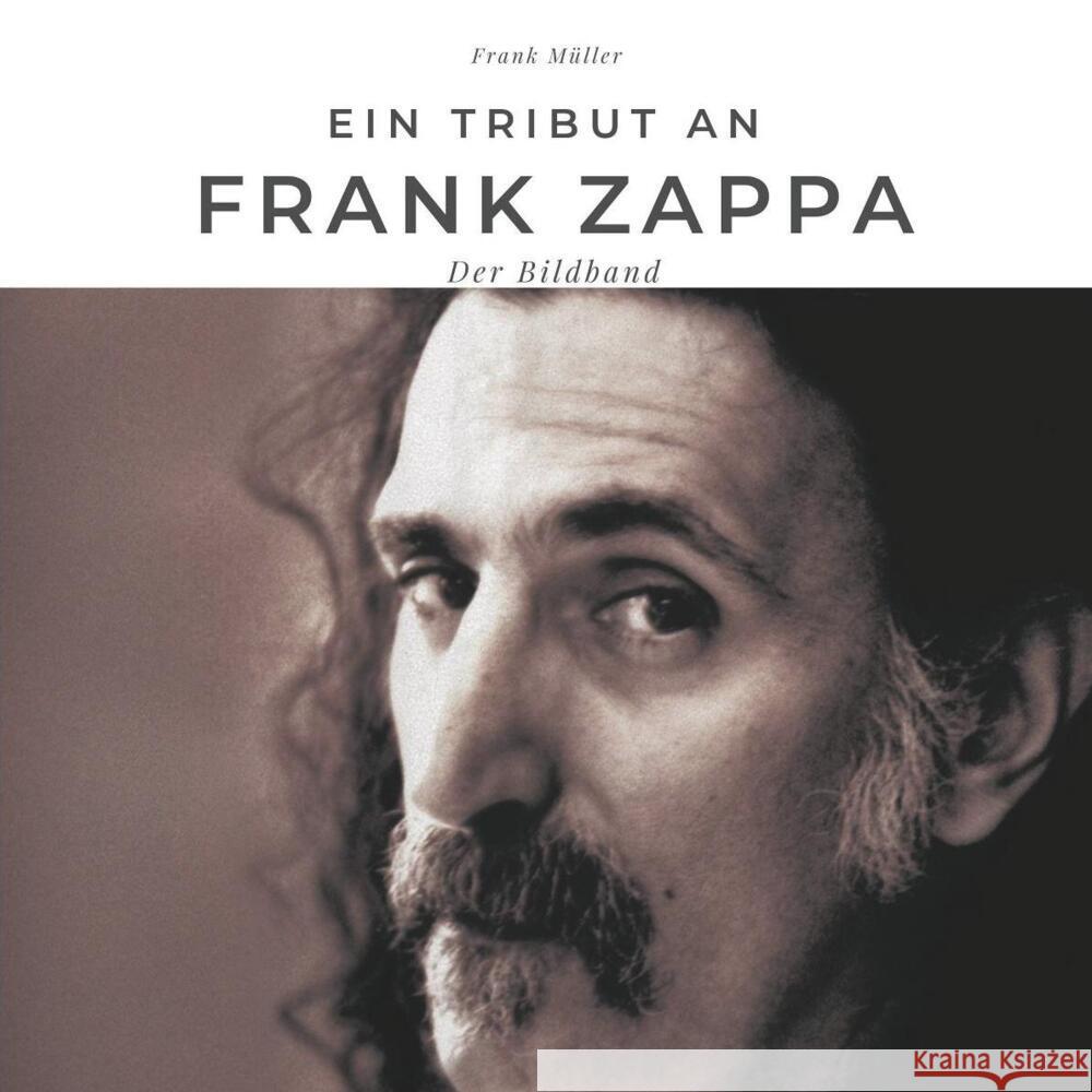 Ein Tribut an Frank Zappa Müller, Frank 9783750502505