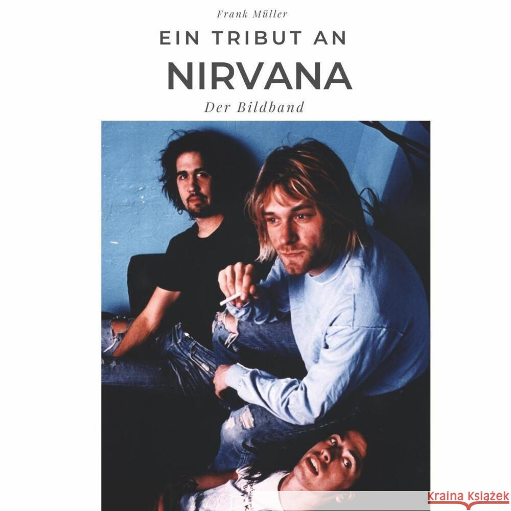 Ein Tribut an Nirvana Müller, Frank 9783750502543