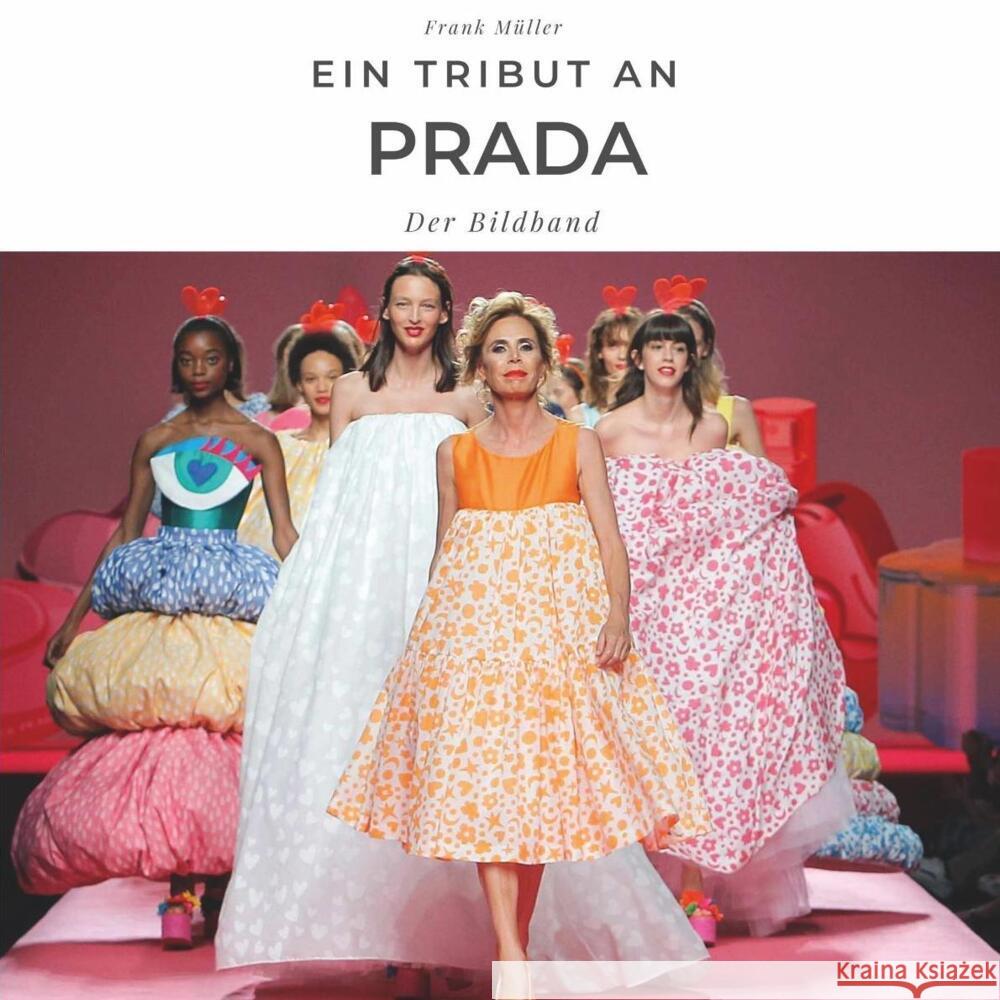 Ein Tribut an Prada Müller, Frank 9783750502864